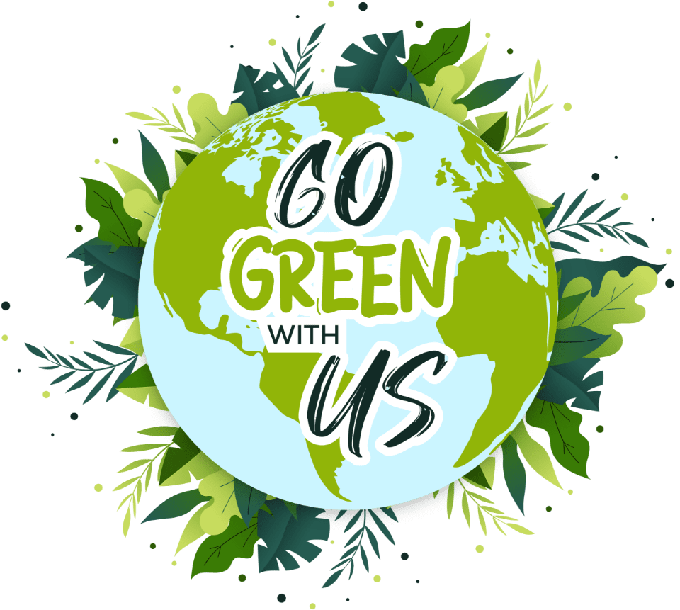 Go green with us